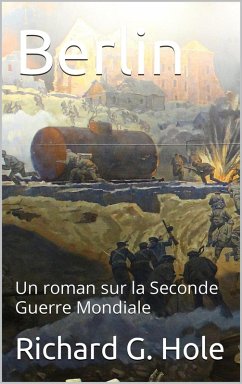 Berlin (La Seconde Guerre Mondiale, #10) (eBook, ePUB) Cover Berlin (La Seconde Guerre Mondiale, #10) (eBook, ePUB)