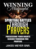 WINNING MIDNIGHT SPIRITUAL BATTLES THROUGH PRAYERS (eBook, ePUB)