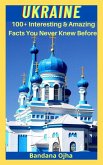 UKRAIN:100+ Amazing & Interesting Facts You Didn't Know Before (Children's Book, #2) (eBook, ePUB)