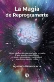 La Magia de Reprogramarte (eBook, ePUB)