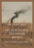 Die Geschichte des Eisens, Band 5: Das 18. Jahrhundert, Teil 1 (eBook, ePUB)