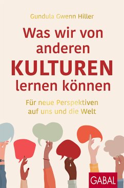 Was wir von anderen Kulturen lernen können (eBook, PDF) - Hiller, Gundula Gwenn