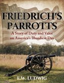Friedrich's Parrotts: A Story of Duty and Valor on America's Bloodiest Day (Civil War Short Stories, #1) (eBook, ePUB)