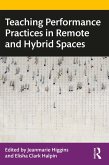 Teaching Performance Practices in Remote and Hybrid Spaces (eBook, ePUB)