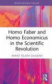 Homo Faber and Homo Economicus in the Scientific Revolution (eBook, ePUB)