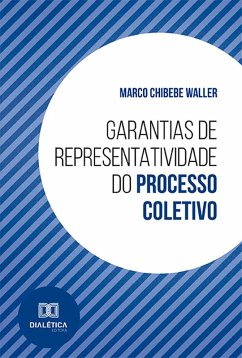 Garantias de representatividade do processo coletivo (eBook, ePUB) - Waller, Marco Chibebe