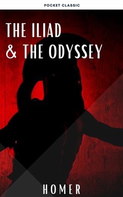 The Iliad & The Odyssey (eBook, ePUB) - Homer; Classic, Pocket