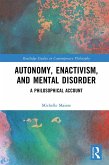 Autonomy, Enactivism, and Mental Disorder (eBook, PDF)