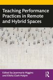 Teaching Performance Practices in Remote and Hybrid Spaces (eBook, PDF)