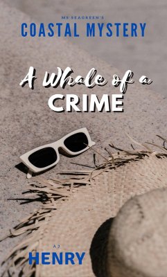 Ms Seagreen's Coastal Mystery--A Whale of a Crime (eBook, ePUB) - Henry, A. J.