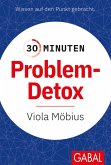 30 Minuten Problem-Detox (eBook, PDF)