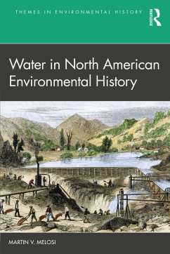 Water in North American Environmental History (eBook, ePUB) - Melosi, Martin V.