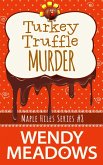 Turkey Truffle Murder (Maple Hills Cozy Mystery, #8) (eBook, ePUB)