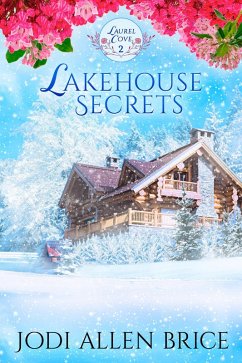 Lakehouse Secrets (Laurel Cove Series, #2) (eBook, ePUB) - Vaughn, Jodi; Brice, Jodi Allen