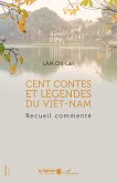Cent contes et légendes du Viêt-Nam Cent contes et légendes du Viêt-Nam