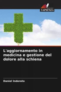 L'aggiornamento in medicina e gestione del dolore alla schiena - Indorato, Daniel