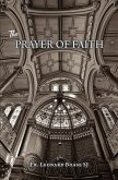 The Prayer of Faith The Prayer of Faith