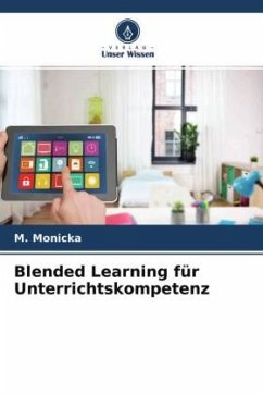 Blended Learning für Unterrichtskompetenz - Monicka, M.