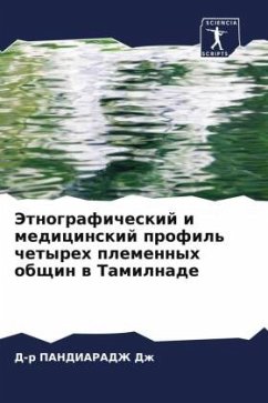 Jetnograficheskij i medicinskij profil' chetyreh plemennyh obschin w Tamilnade - Dzh, D-r PANDIARADZh