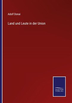 Land und Leute in der Union - Donai, Adolf