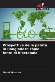 Prospettiva della patata in Bangladesh come fonte di bioetanolo