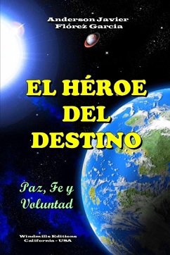 El Héroe del Destino - Flórez García, Anderson Javier