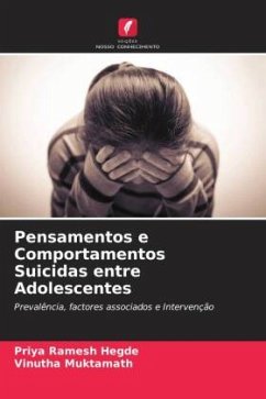 Pensamentos e Comportamentos Suicidas entre Adolescentes - Hegde, Priya Ramesh;Muktamath, Vinutha