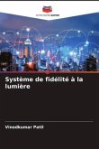 Système de fidélité à la lumière