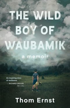 The Wild Boy of Waubamik (eBook, ePUB) - Ernst, Thom