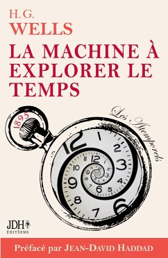 La machine à explorer le temps, H. G. Wells - Haddad, Jean-David; Wells, H. G.