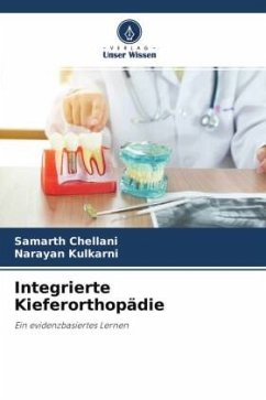 Integrierte Kieferorthopädie - Chellani, Samarth;Kulkarni, Narayan