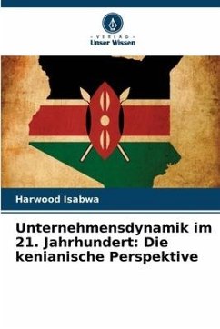 Unternehmensdynamik im 21. Jahrhundert: Die kenianische Perspektive - Isabwa, Harwood