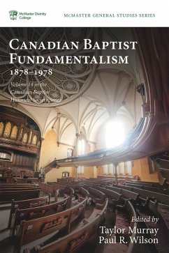 Canadian Baptist Fundamentalism, 1878-1978 (eBook, ePUB)