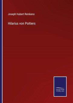 Hilarius von Poitiers - Reinkens, Joseph Hubert
