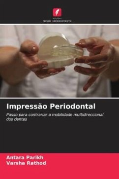 Impressão Periodontal - Parikh, Antara;Rathod, Varsha