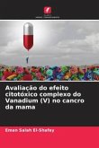 Avaliação do efeito citotóxico complexo do Vanadium (V) no cancro da mama