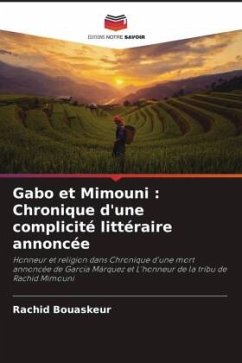 Gabo et Mimouni : Chronique d'une complicité littéraire annoncée - Bouaskeur, Rachid
