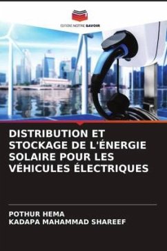 DISTRIBUTION ET STOCKAGE DE L'ÉNERGIE SOLAIRE POUR LES VÉHICULES ÉLECTRIQUES - Hema, Pothur;Shareef, Kadapa Mahammad