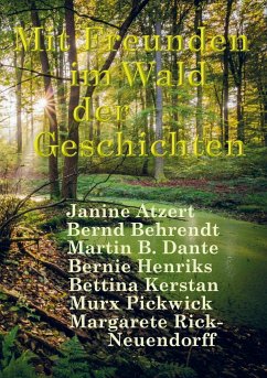Mit Freunden im Wald der Geschichten - Behrendt, Bernd