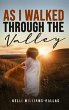 As I Walked Through The Valley (eBook,... - Bild 1