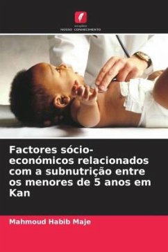 Factores sócio-económicos relacionados com a subnutrição entre os menores de 5 anos em Kan - Maje, Mahmoud Habib