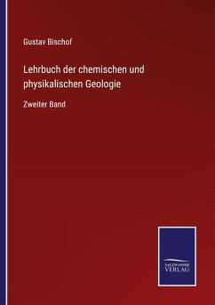 Lehrbuch der chemischen und physikalischen Geologie - Bischof, Gustav