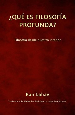 ¿Qué es filosofía profunda? - Lahav, Ran