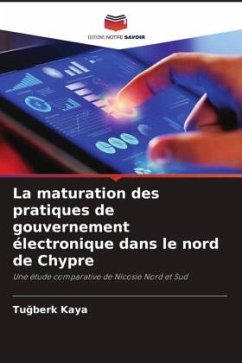 La maturation des pratiques de gouvernement électronique dans le nord de Chypre - Kaya, Tugberk