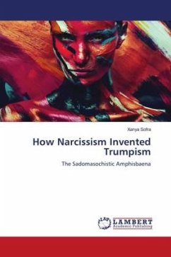 How Narcissism Invented Trumpism - Sofra, Xanya