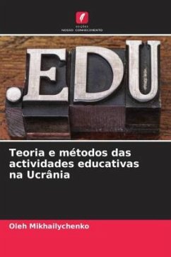 Teoria e métodos das actividades educativas na Ucrânia - Mikhailychenko, Oleh