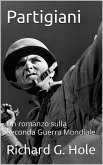 Partigiani (Seconda Guerra Mondiale, #11) (eBook, ePUB)