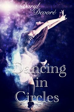 Dancing in Circles (Circles Completed, #1) (eBook, ePUB) - Devore, Daryl