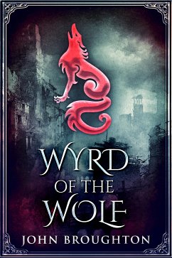 Wyrd Of The Wolf (eBook, ePUB) - Broughton, John