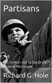 Partisans: Un roman sur la Seconde Guerre Mondiale (eBook, ePUB)